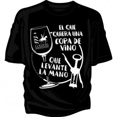 Camiseta "El que quiera una copa de Vino que levante la mano"