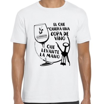 Camiseta "El que quiera una copa de vino que levante la mano"